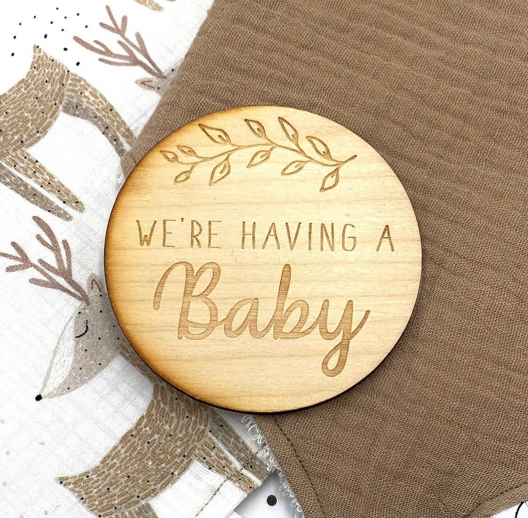 ‘We’re Having a Baby’ wooden disc 3”